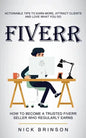 Fiverr: Actionable Tips to Earn More, Attract Clients and Love What You Do (How to Become a Trusted Fiverr Seller Who Regularly Earns) - Paperback