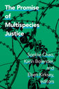 The Promise of Multispecies Justice - Hardcover
