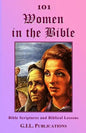 101 Women in the Bible: Bible Scriptures and Biblical Lessons - Paperback