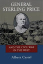 General Sterling Price and the Civil War in the West - Paperback