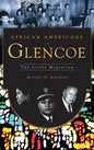 African Americans in Glencoe: The Little Migration - Hardcover