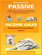 Passive Income Ideas: 50 Ways to Make Money Online Analyzed (Blogging, Dropshipping, Shopify, Photography, Affiliate Marketing, Amazon FBA, - Paperback