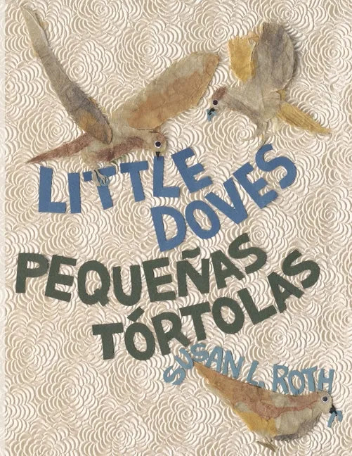 Little Doves Pequeñas tórtolas: a bilingual celebration of birds and a baby in English and Spanish - Paperback