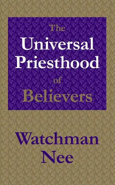 The Universal Priesthood of Believers - Paperback