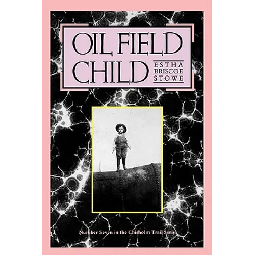 Oil Field Child: Volume 7 - Paperback