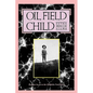 Oil Field Child: Volume 7 - Paperback