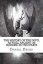 The History of the Devil: As Well Ancient as Modern: In Two Parts - Paperback