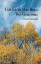 This Earth Has Been Too Generous - Paperback