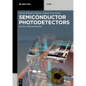 Semiconductor Photodetectors: Optical Spectrometry - Paperback