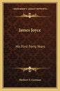 James Joyce: His First Forty Years - Paperback