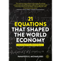 21 Equations That Shaped the World Economy: Understanding the Theory Behind the Equations - Paperback
