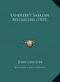 Landseer's Sabaean Researches (1835) - Hardcover