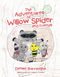 The Adventures of Willow Spider and Friends - Paperback