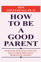 How To Be A Good Parent - Paperback