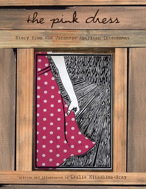 The Pink Dress: A Story from the Japanese American Internment - Paperback