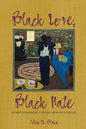 Black Love, Black Hate: Intimate Antagonisms in African American Literature - Hardcover