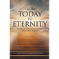 From Today To Eternity: A Study of Biblical Prophecy and End Times Volume 2 - Paperback