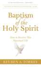 Baptism of the Holy Spirit: How to Receive This Promised Gift - Paperback