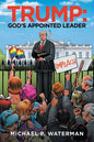 Trump: God's Appointed Leader - Paperback