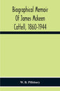 Biographical Memoir Of James Mckeen Cattell, 1860-1944 - Paperback