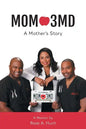 Mom 3MD: A Mother's Story - Paperback