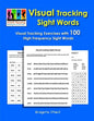 Visual Tracking Sight Words: Visual Tracking Exercises with 100 High Frequency Sight Words - Paperback