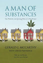 A Man of Substances: The Misdeeds and Growing Pains of a Pot Pioneer - Hardcover