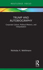Trump and Autobiography: Corporate Culture, Political Rhetoric, and Interpretation - Paperback