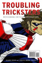 Troubling Tricksters: Revisioning Critical Conversations - Paperback