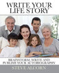 Write Your Life Story: Brainstorm, Write and Publish Your Autobiography - Paperback