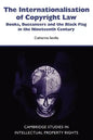 The Internationalisation of Copyright Law - Paperback