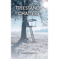 Treestand Chatter - Hardcover