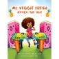 MC Veggie Fresh Rocks the Mic - Hardcover
