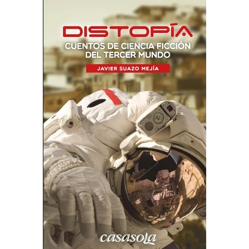 Distopia: Cuentos de ciencia ficción del tercer mundo - Paperback