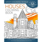 Houses Coloring Book: An Adult Coloring Book of 40 Architecture and House Designs with Henna, Paisley and Mandala Style Patterns - Paperback