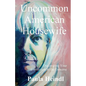 Uncommon American Housewife: Finding Your Connection To the Universe - Paperback