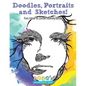 Doodles, Portraits and Sketches! Fun How to Draw Activity Book - Paperback