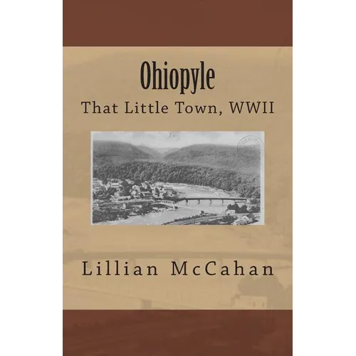 Ohiopyle: That Little Town, WWII - Paperback