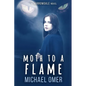 Moth to a Flame - Paperback