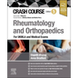 Crash Course Rheumatology and Orthopaedics: For Ukmla and Medical Exams - Paperback