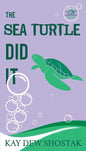 The Sea Turtle Did It - Paperback