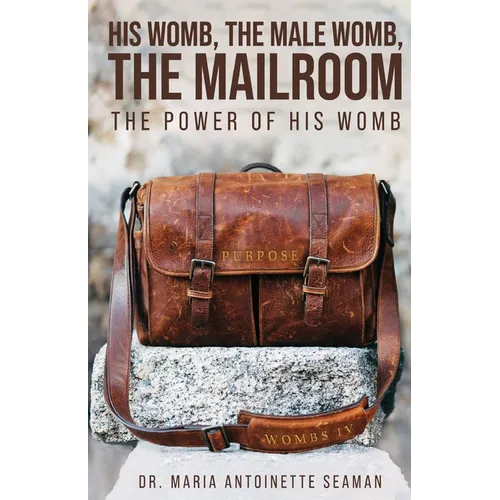 His Womb, the Male Womb, the Mailroom - Paperback