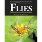 Flies: The Natural History & Diversity of Diptera - Hardcover