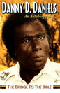 Danny Daniels--An Autobiography...--The Bridge to the Bible - Paperback