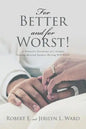 For Better and For Worst!: A Dramatic Testimony of a Couple Staying Married Despite Having HIV-AIDS - Paperback