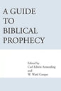 A Guide to Biblical Prophecy - Paperback
