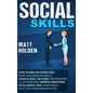 Social Skills: How to Analyze People and Body Language Instantly, Handle Small Talk and Conversation as an Introvert, Improve Emotion - Hardcover