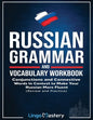 Russian Grammar and Vocabulary Workbook: Conjunctions and Connective Words in Context to Make Your Russian More Fluent (Review and Practice) - Paperback