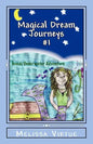 Magical Dream Journeys #1: Gena's Underwater Adventure - Paperback