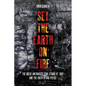 Set the Earth on Fire: The Great Anthracite Coal Strike of 1902 and the Birth of the Police - Hardcover
